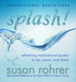 Splash! Inspirational Quotations: Refreshing Motivational Quotes to ...