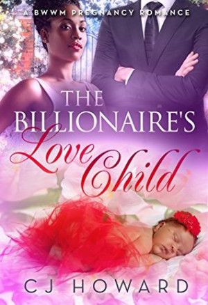 The Billionaire's Love Child: A BWWM Pregnancy Romance