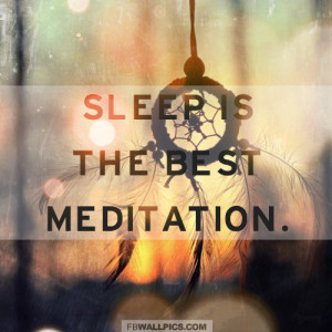 Sleep Is The Best Meditation Dalai Lama Quote Picture