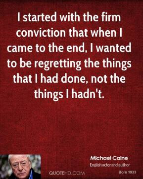 started with the firm conviction that when I came to the end, I ...