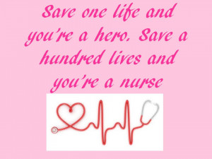 ... one life and your a nurse, and famous inspirational nursing quotes