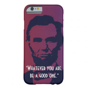 Abraham Lincoln Quotes iPhone 6 case