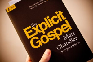The Explicit Gospel - Matt Chandler
