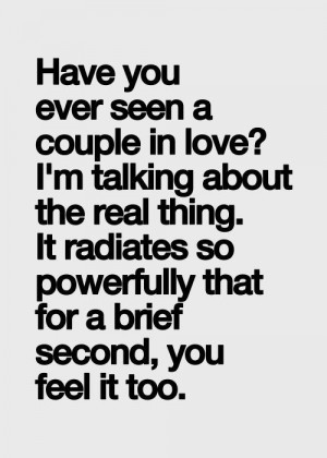 best-love-quotes-have-you-ever-seen-a-couple-in-love-im-talking-about ...