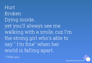 ... the strong girl who's able to say I'm fine when her world is