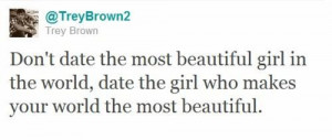 Don't date the most beautiful girl in the world