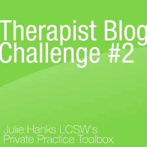 Therapist Blog Challenge #2: Pick An Inspirational Quote