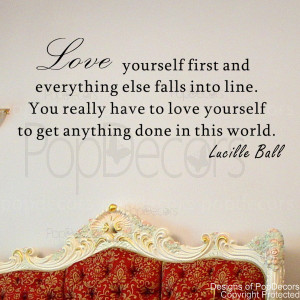 Removable Wall Decal - Love Yourself First-And Everything Else Falls ...
