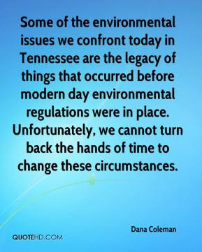 Dana Coleman - Some of the environmental issues we confront today in ...