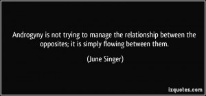 Androgyny is not trying to manage the relationship between the ...