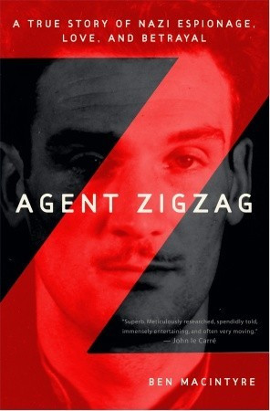 Start by marking “Agent Zigzag: A True Story of Nazi Espionage, Love ...