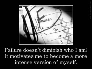Failure Doesn’t Diminish Who I Am