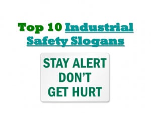 Top 10 industrial safety slogans