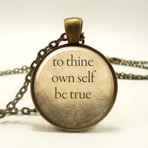 Quote Necklace, To Thine Own Self Be True, William Shakespeare ...