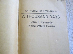 ... Days - John F. Kennedy in the White House - Arthur M. Schlesinger