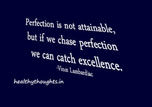 Thought Provoking Quote By Vince Lambardiac on Attaining Perfection ...