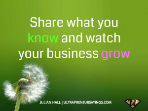 Share what you know and watch your business grow