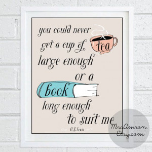 Lewis Book and Tea Quote Print 8x10 / quote print by MrsAmron, $14