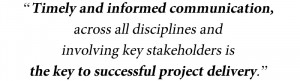 ... Stakeholders is The Key To Successful Project Delivery”~ Management