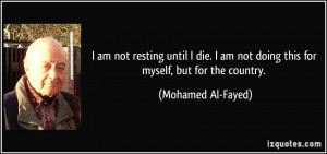 More Mohamed Al-Fayed Quotes