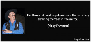 The Democrats and Republicans are the same guy admiring themself in ...