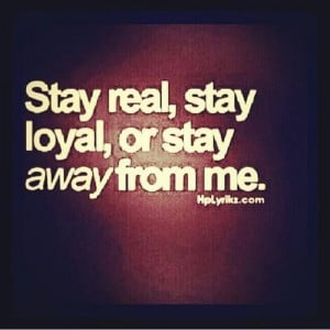 Stay real
