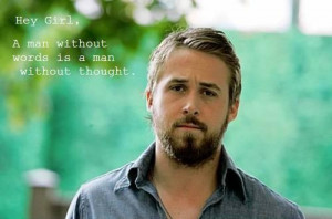 ... meme site, Well-Read Ryan Gosling. This would be a Steinbeck quote
