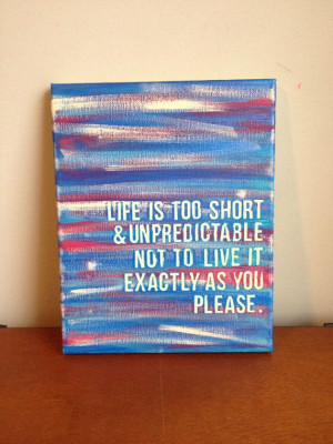 Canvas Quote Painting life is too short 8x10 by heathersm87