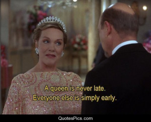 Queen is never late… – The Princess Diaries