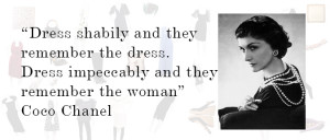 ... they remember the dress; dress impeccably and they remember the woman