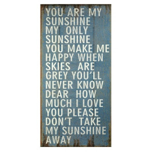 You are my sunshine, my only sunshine' Wooden sign £34.95 #song # ...