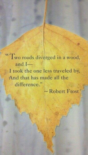 Robert Frost ~ Words of Wisdom
