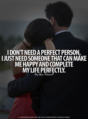Love Quotes For Him - I do not need a perfect person