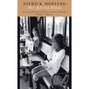 ... Modiano : Une jeunesse (Eine Jugend) et La Petite Bijou (Die Kleine