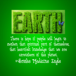 ... quotes Earth Day Quotes Posted by admin on April 17th, 2012 at 12:33