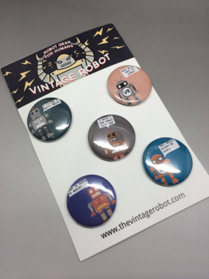 Funny Robot Sayings Buttons v. 2.0, Robots, Geek, Geekery, Vintage ...