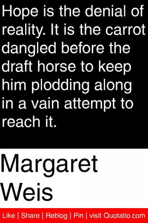 ... him plodding along in a vain attempt to reach it. #quotations #quotes