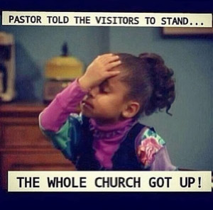 Pastor told the visitors to stand ... the whole church got up!