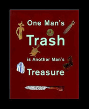 One man’s trash is another man’s treasure.”