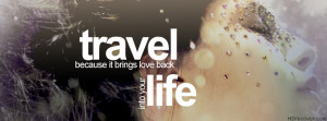 Travel,Love,Life - Quotes FB Timeline Cover