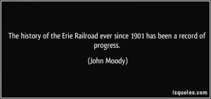 The history of the Erie Railroad ever since 1901 has been a record of ...
