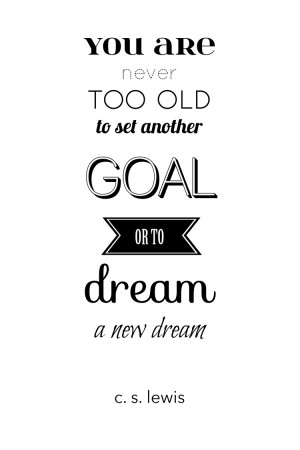 ... quote is a good reminder that i m never too old to try something new