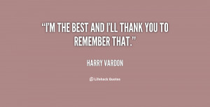 quote-Harry-Vardon-im-the-best-and-ill-thank-you-98964.png