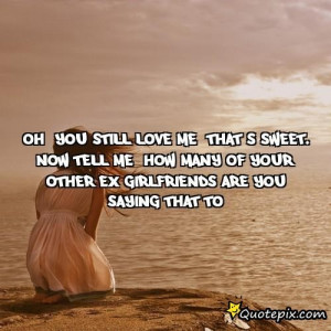 Sweet Love Quotes For Your Ex Girlfriend ~ Cute Love Quotes For ...