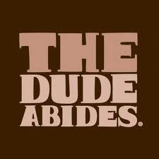 The Dude abides.