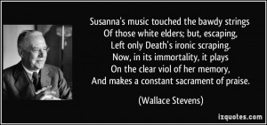 Susanna's music touched the bawdy strings Of those white elders; but ...