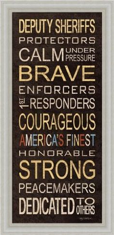 Deputy Sheriff Brave Courageous Strong Sign 10x20 Framed Art Print ...