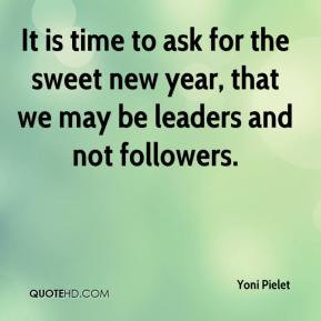 Yoni Pielet - It is time to ask for the sweet new year, that we may be ...