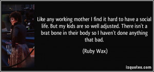 Like any working mother I find it hard to have a social life. But my ...