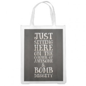 Awesome and Bombdiggity Funny Urban Quote Market Totes